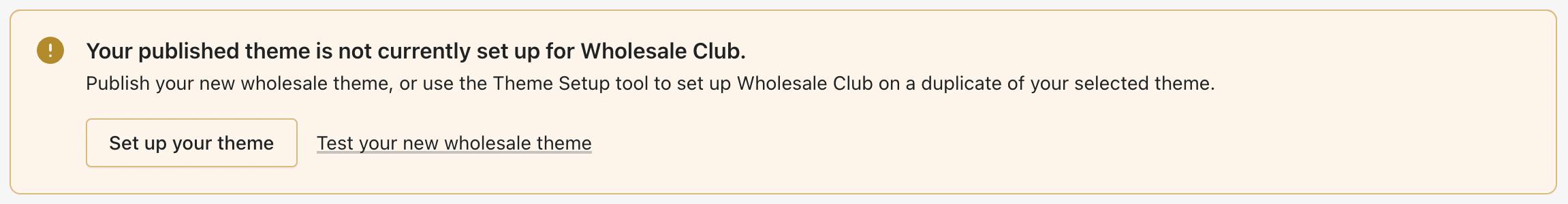 A banner in Wholesale Club's dashboard stating that the current published theme does not have Wholesale Club installed.