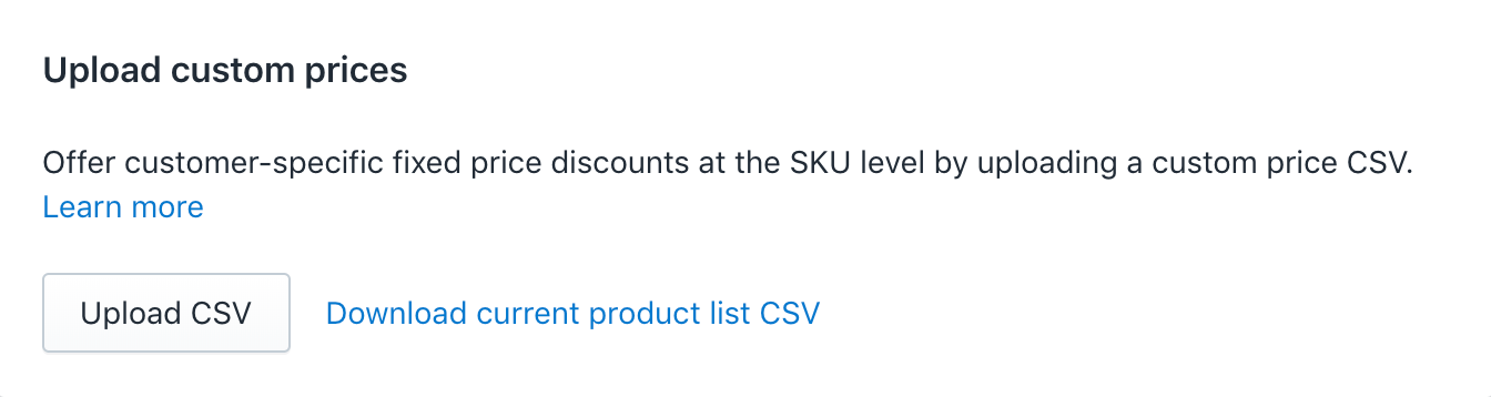 Button to upload Custom Prices using a CSV.